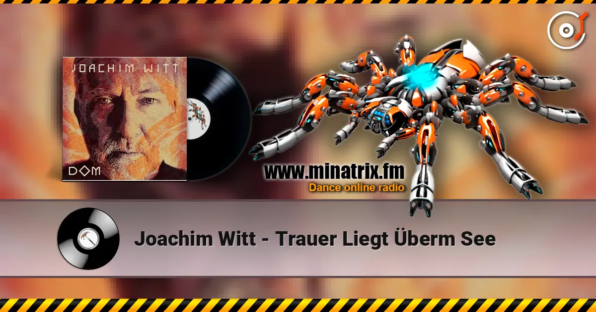 Joachim Witt - Trauer Liegt Überm See listen online in high quality | Minatrix.FM