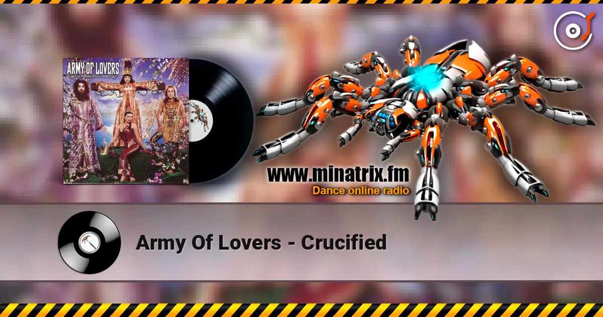 Army Of Lovers - Crucified listen online in high quality | Minatrix.FM