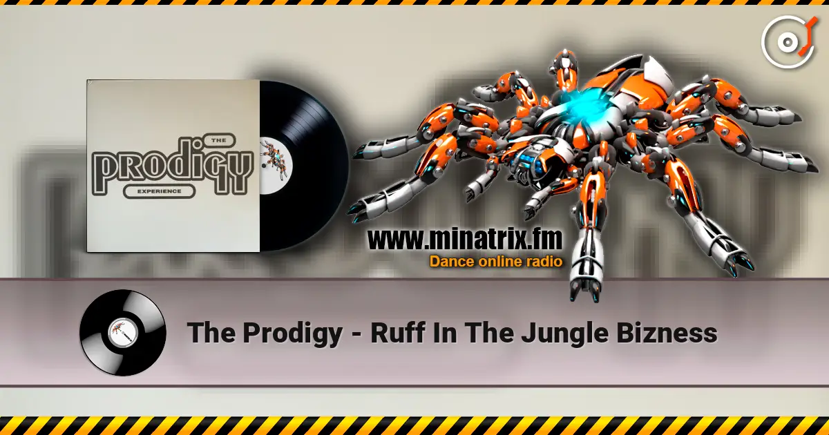 The Prodigy - Ruff In The Jungle Bizness listen online in high quality | Minatrix.FM