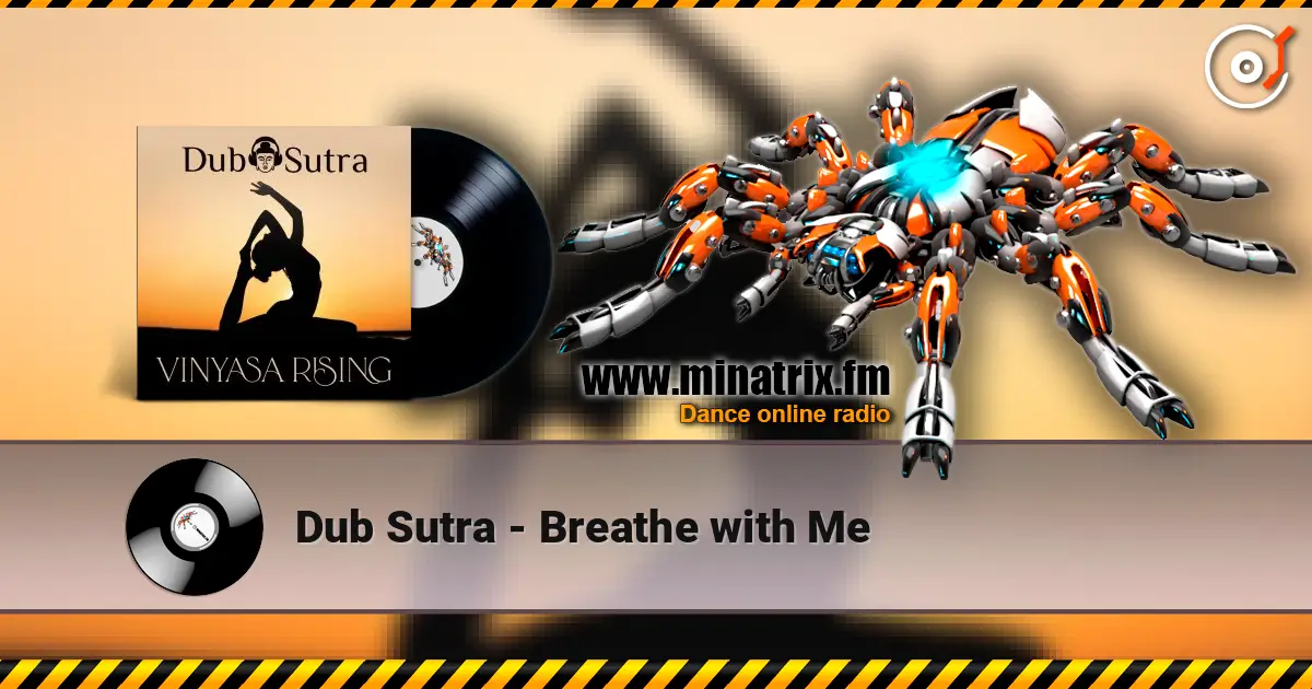 Dub Sutra - Breathe with Me listen online in high quality | Minatrix.FM
