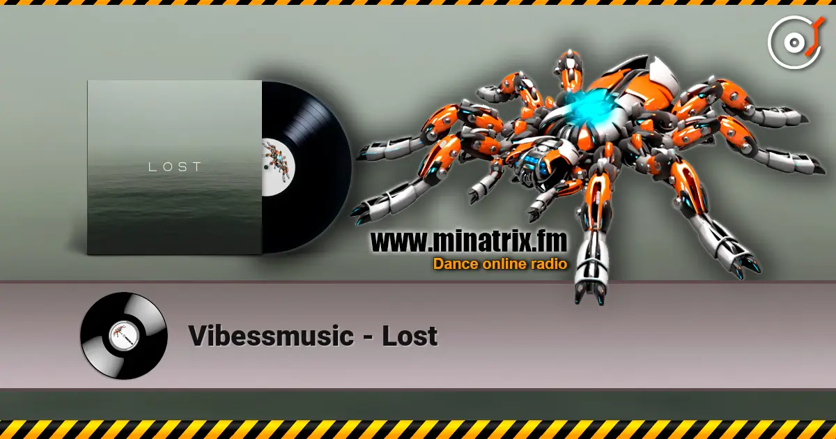 Vibessmusic - Lost listen online in high quality | Minatrix.FM