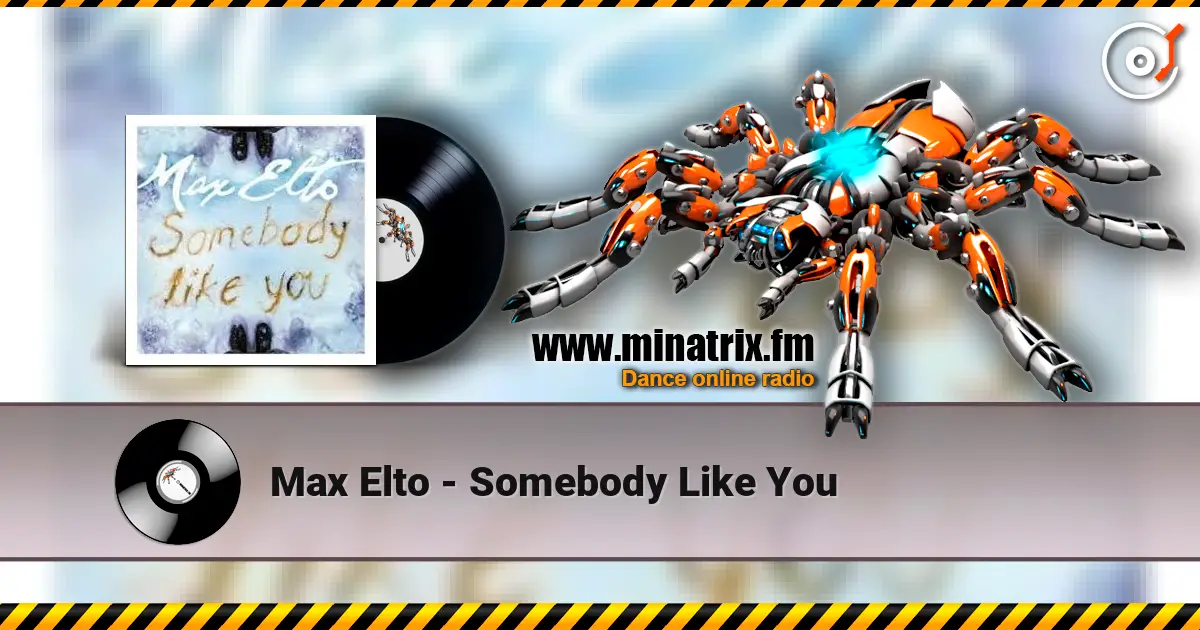 Max Elto - Somebody Like You listen online in high quality | Minatrix.FM