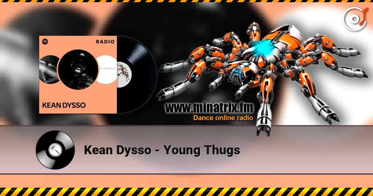 Kean Dysso - Young Thugs listen online in high quality | Minatrix.FM