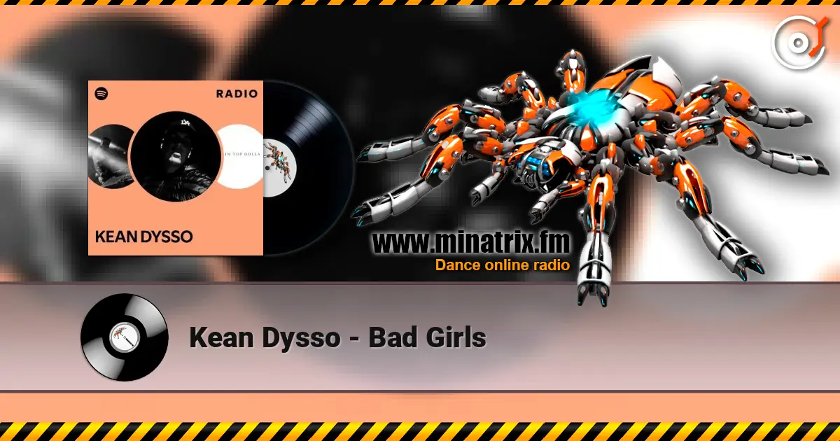 Kean Dysso - Bad Girls listen online in high quality | Minatrix.FM