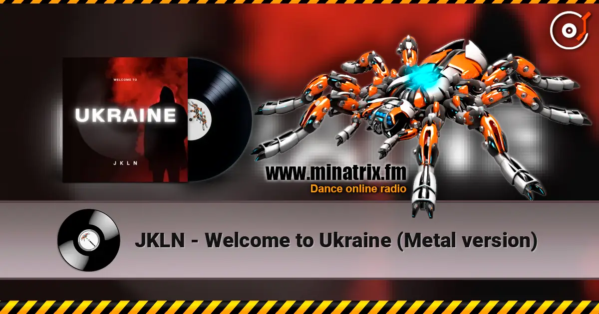 JKLN - Welcome to Ukraine (Metal version) listen online in high quality | Minatrix.FM