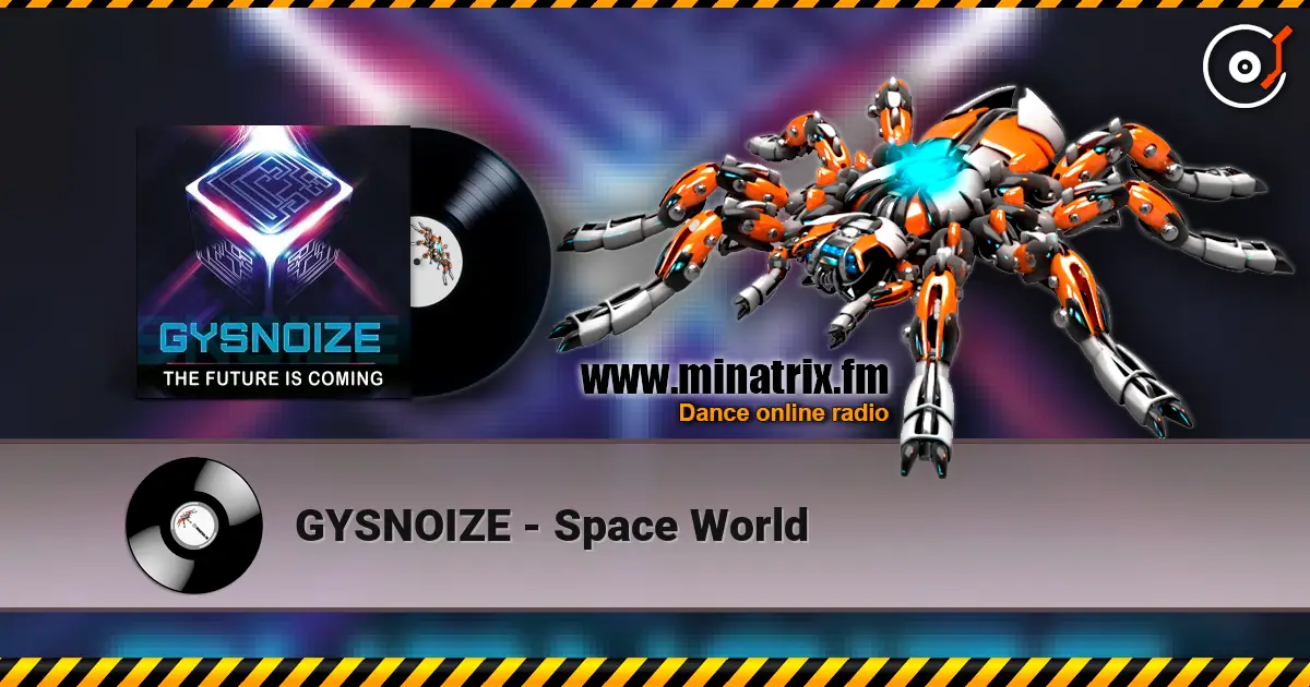 GYSNOIZE - Space World listen online in high quality | Minatrix.FM
