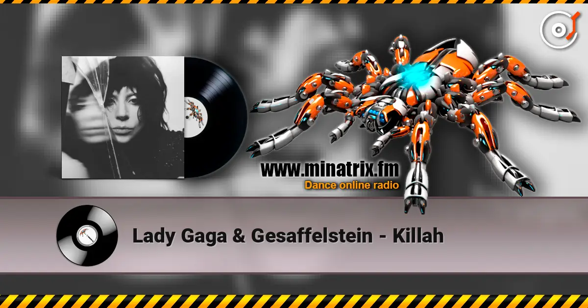 Lady Gaga & Gesaffelstein - Killah listen online in high quality | Minatrix.FM