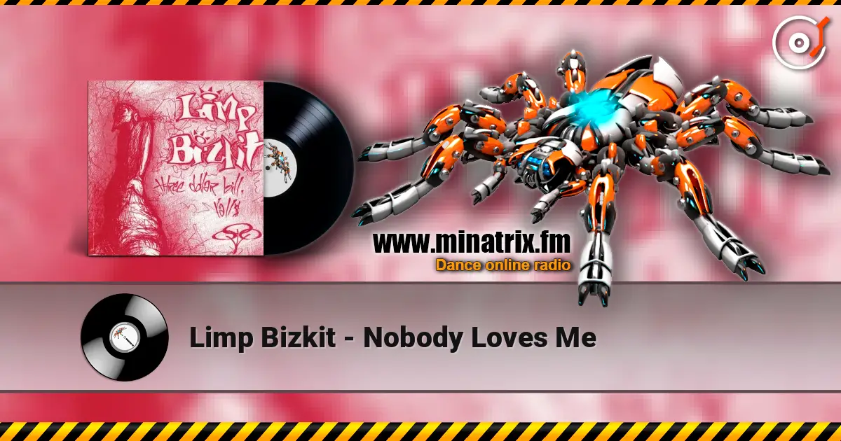 Limp Bizkit - Nobody Loves Me listen online in high quality | Minatrix.FM