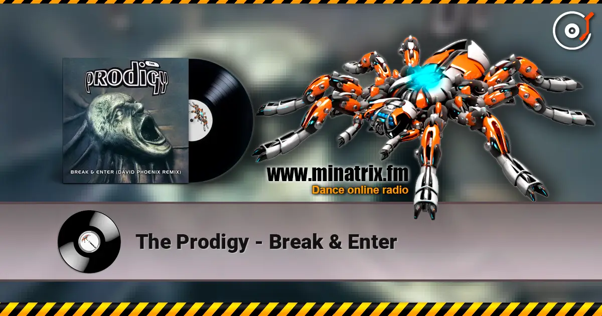 The Prodigy - Break & Enter listen online in high quality | Minatrix.FM