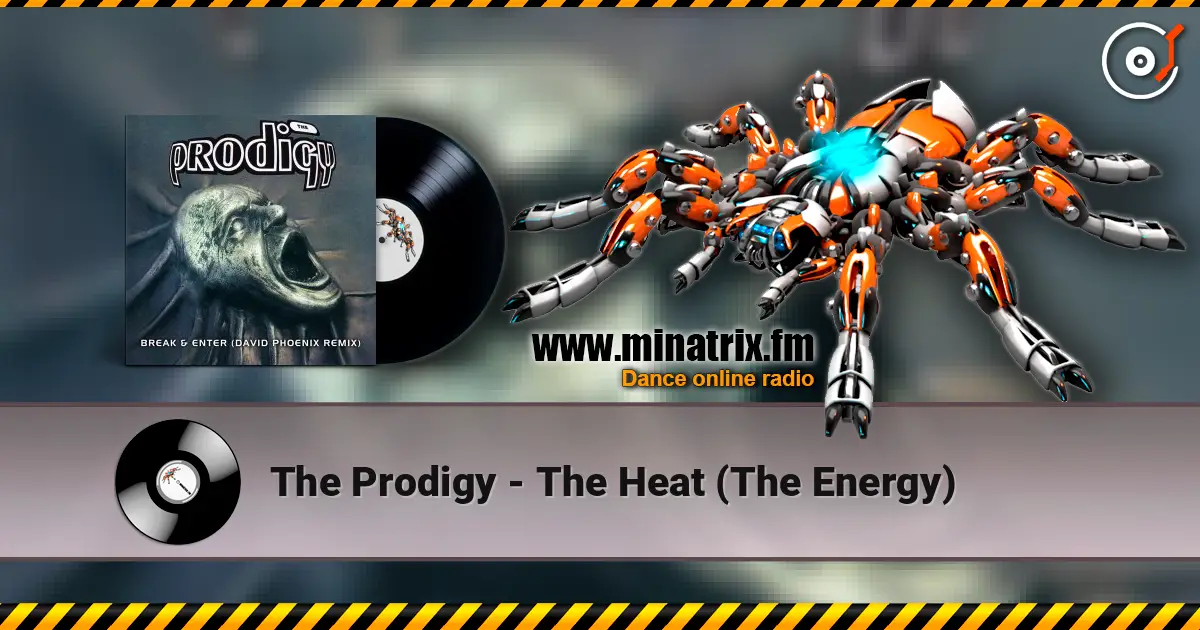The Prodigy - The Heat (The Energy) listen online in high quality | Minatrix.FM