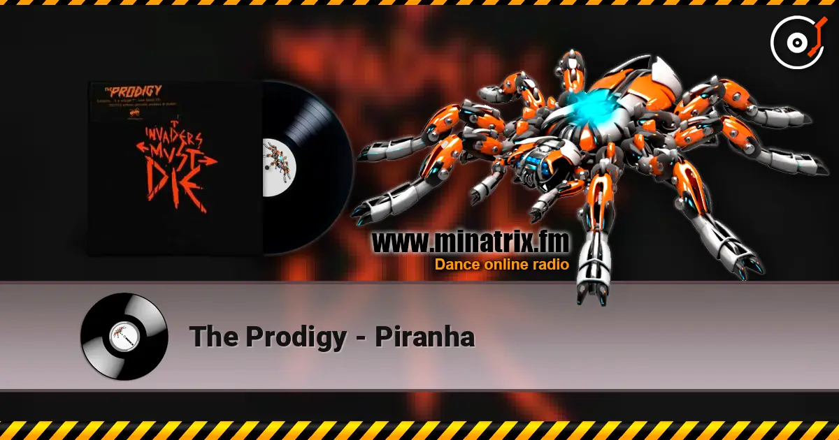 The Prodigy - Piranha listen online in high quality | Minatrix.FM
