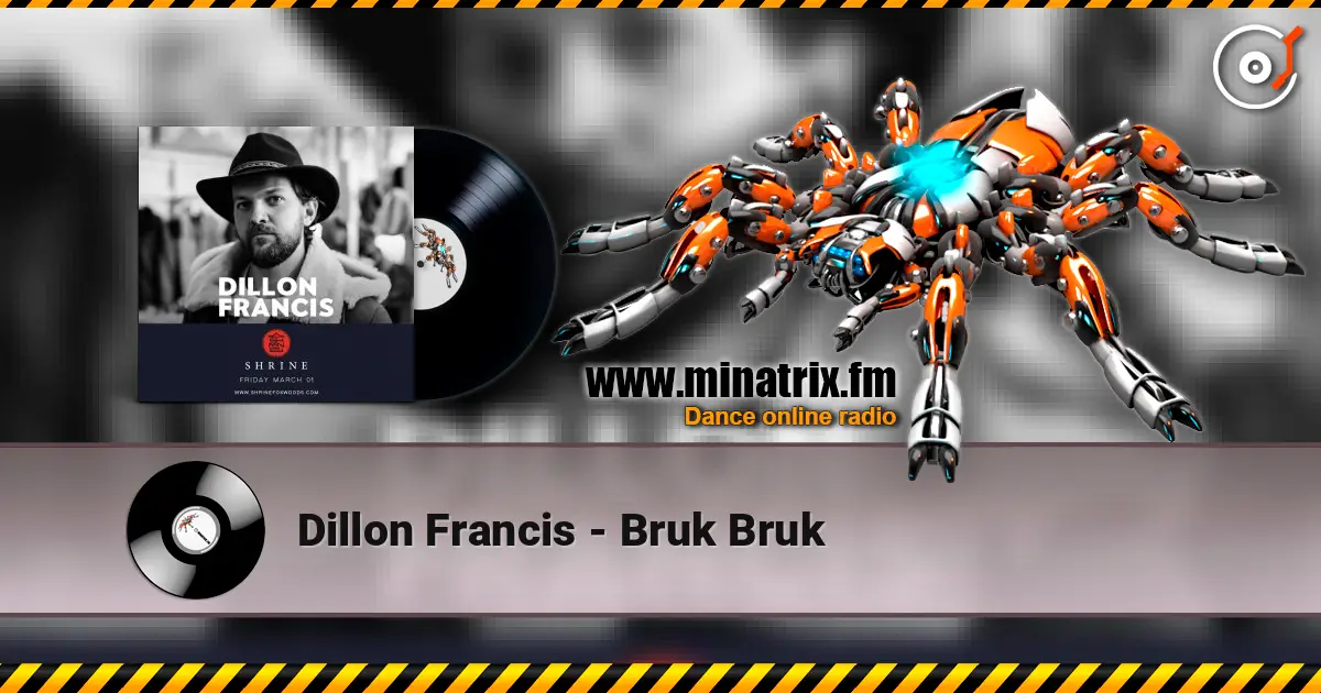 Dillon Francis - Bruk Bruk listen online in high quality | Minatrix.FM