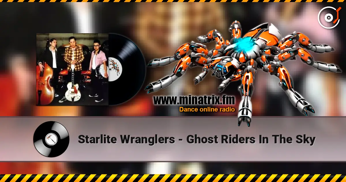 Starlite Wranglers - Ghost Riders In The Sky listen online in high quality | Minatrix.FM