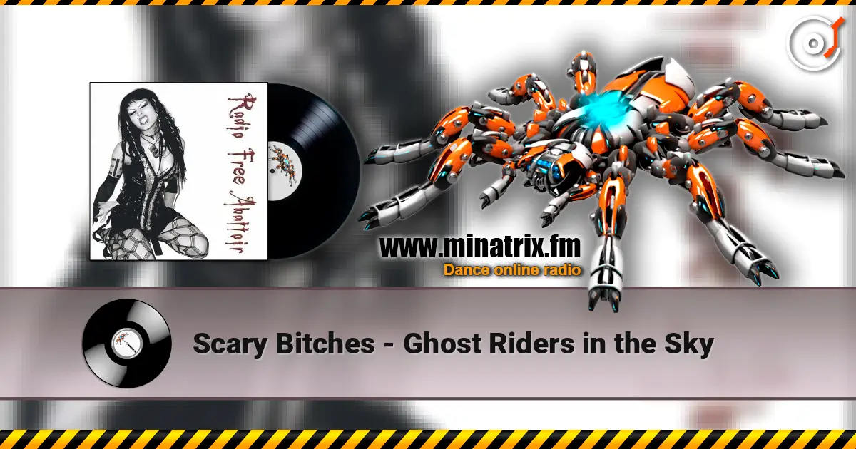 Scary Bitches - Ghost Riders in the Sky listen online in high quality | Minatrix.FM