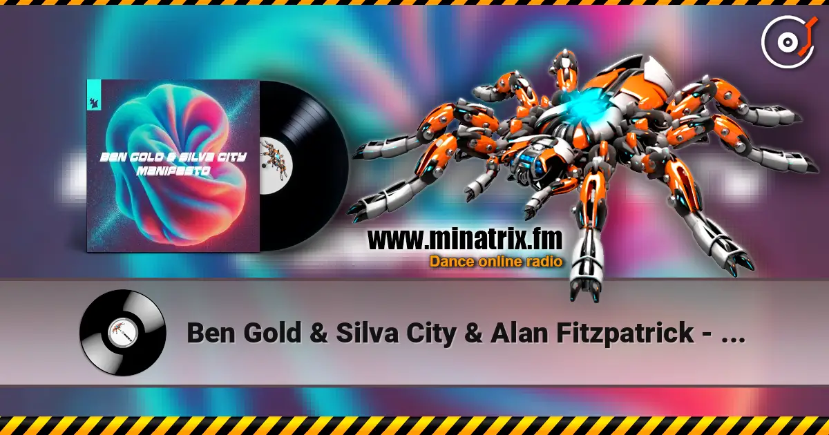 Ben Gold & Silva City & Alan Fitzpatrick - Manifesto (feat. Reset Robot) listen online in high quality | Minatrix.FM