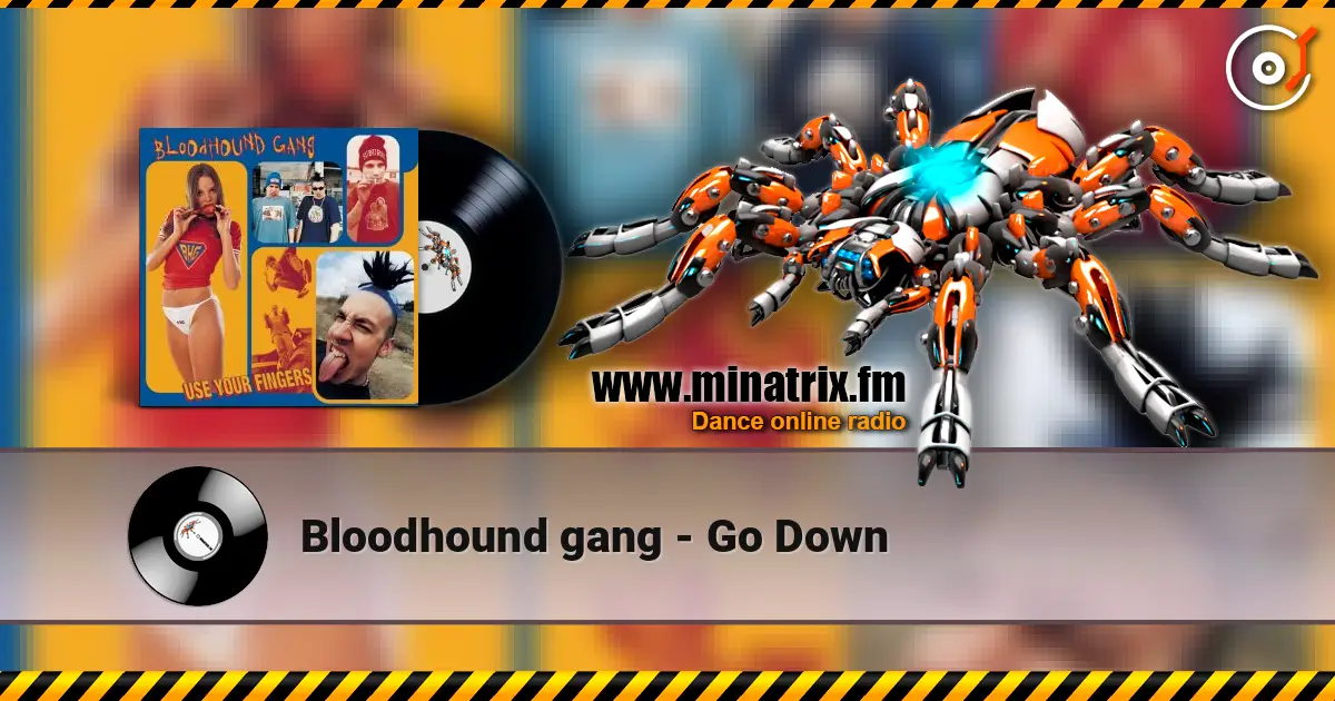 Bloodhound gang - Go Down listen online in high quality | Minatrix.FM