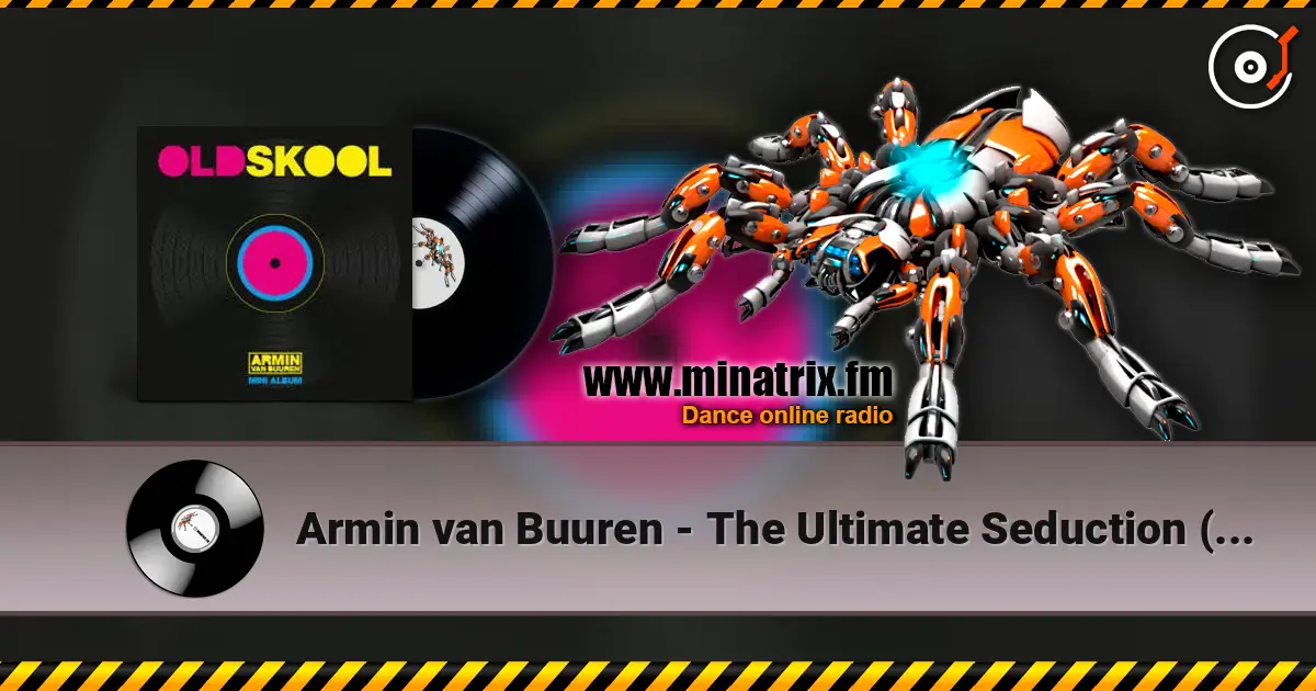 Armin van Buuren - The Ultimate Seduction (Minimix) listen online in high quality | Minatrix.FM