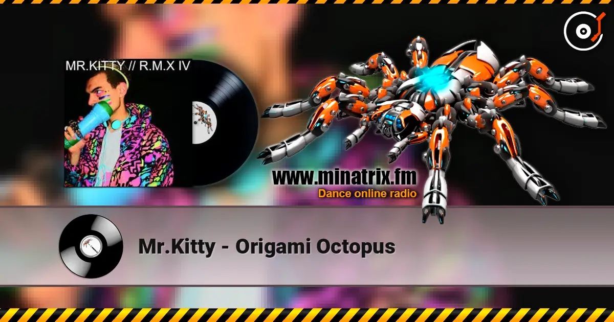 Mr.Kitty - Origami Octopus listen online in high quality | Minatrix.FM