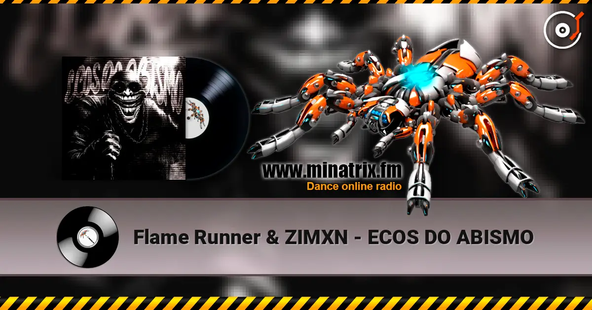 Flame Runner & ZIMXN - ECOS DO ABISMO listen online in high quality | Minatrix.FM
