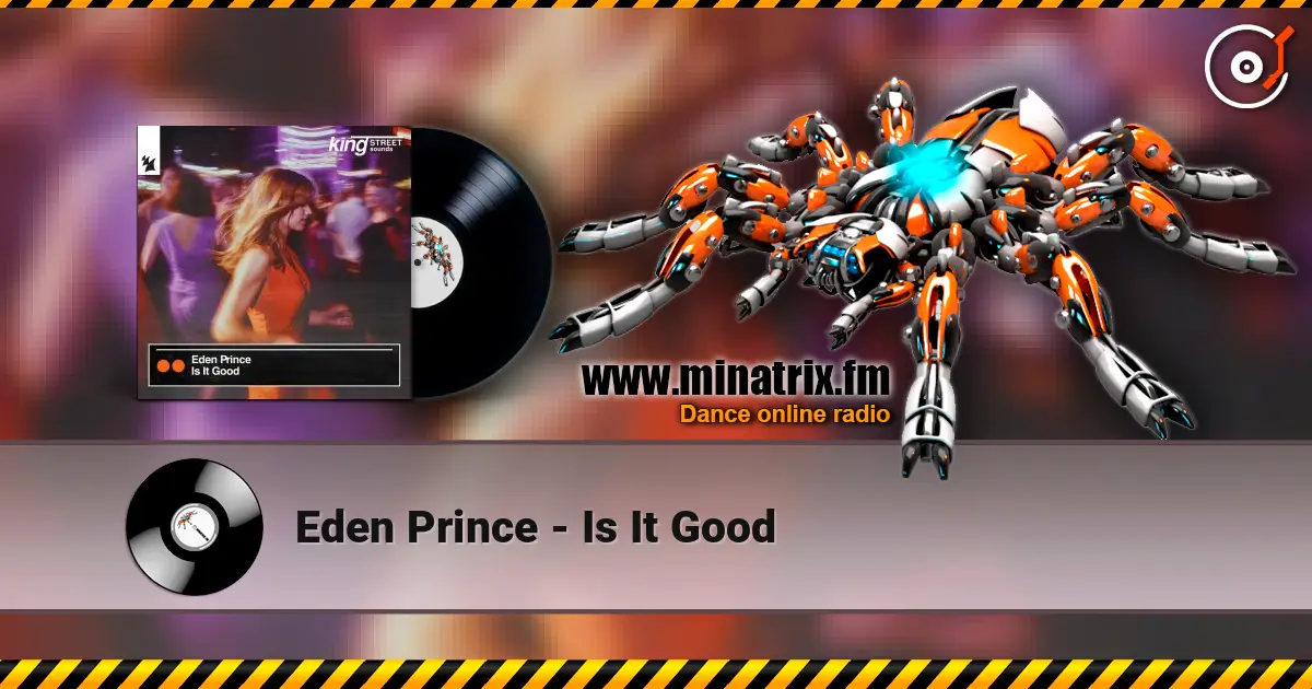 Eden Prince - Is It Good listen online in high quality | Minatrix.FM