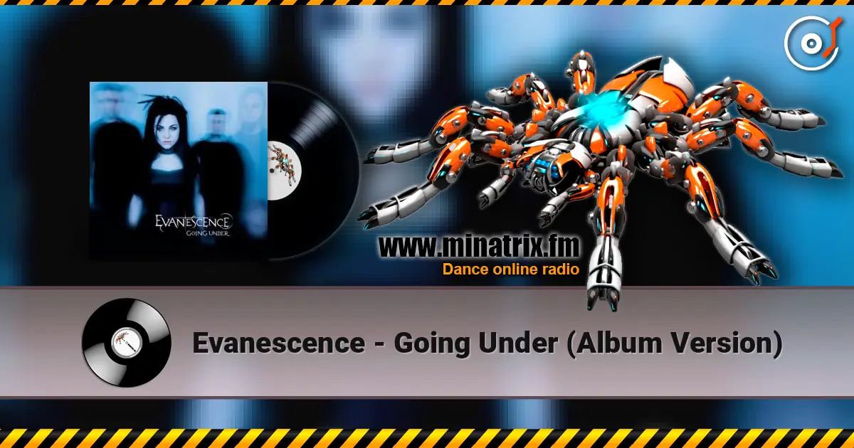 Evanescence - Going Under (Album Version) listen online in high quality | Minatrix.FM