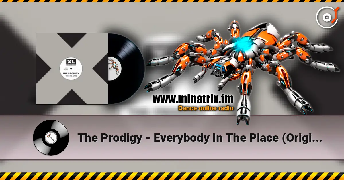 The Prodigy - Everybody In The Place (Original Mix) listen online in high quality | Minatrix.FM