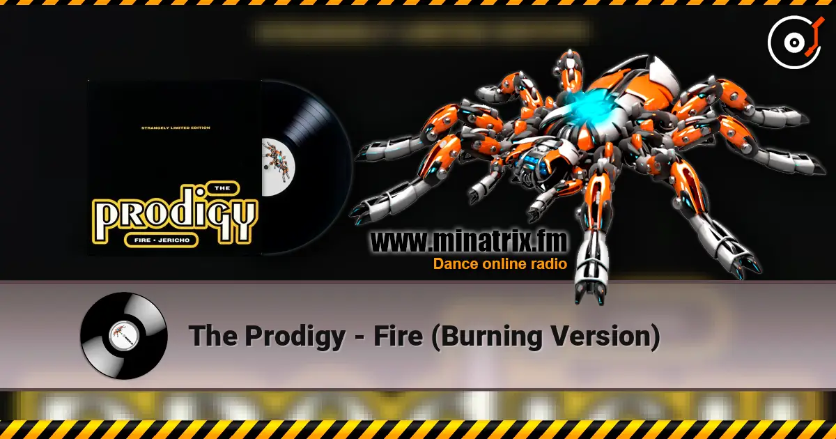 The Prodigy - Fire (Burning Version) listen online in high quality | Minatrix.FM