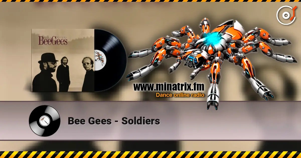 Bee Gees - Soldiers listen online in high quality | Minatrix.FM