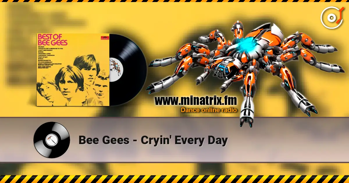 Bee Gees - Cryin' Every Day listen online in high quality | Minatrix.FM