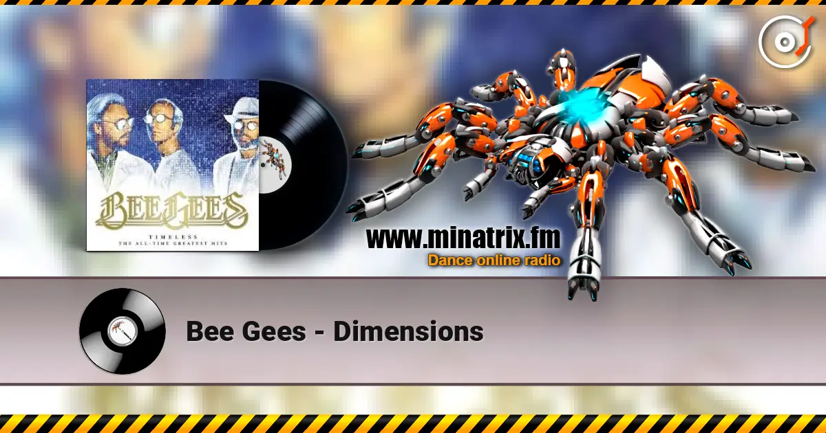 Bee Gees - Dimensions listen online in high quality | Minatrix.FM