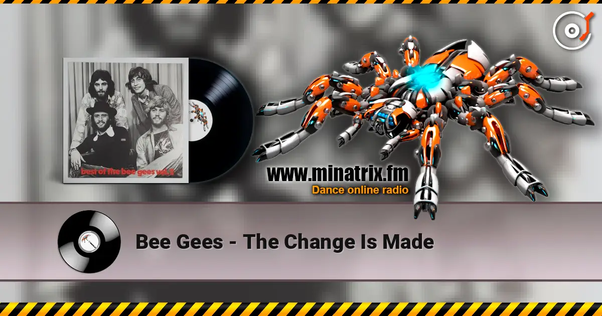 Bee Gees - The Change Is Made listen online in high quality | Minatrix.FM