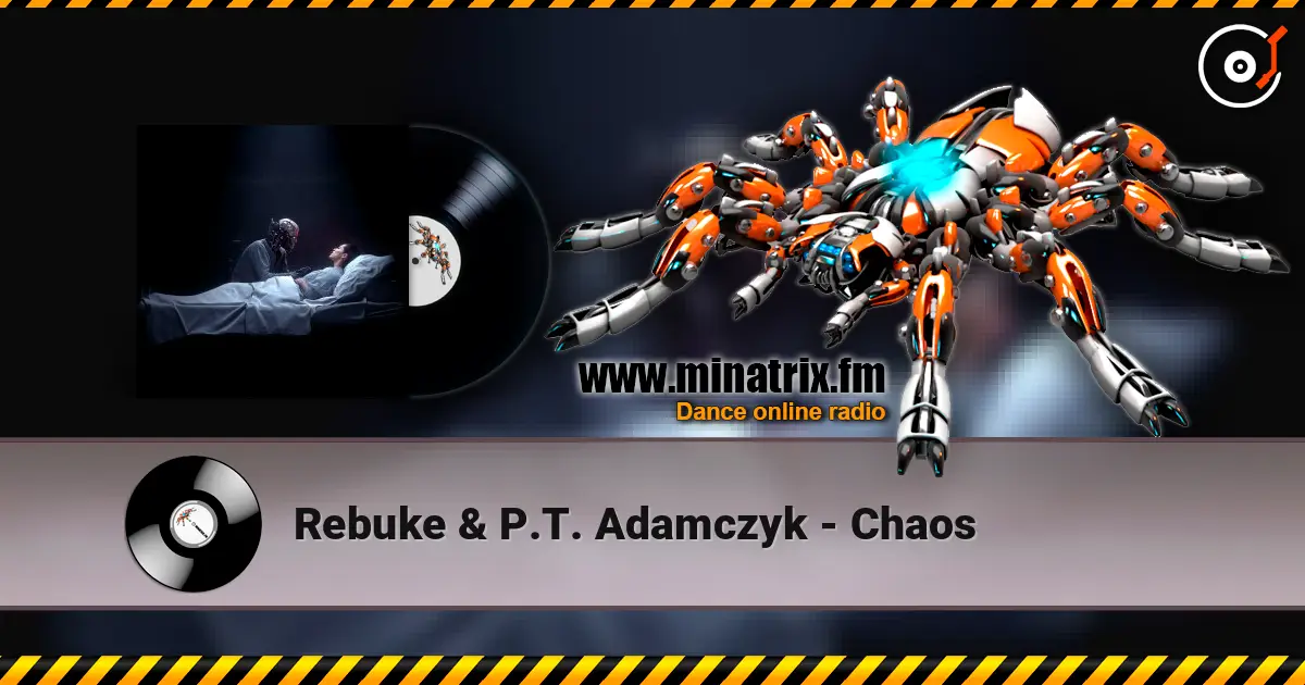 Rebuke & P.T. Adamczyk - Chaos listen online in high quality | Minatrix.FM