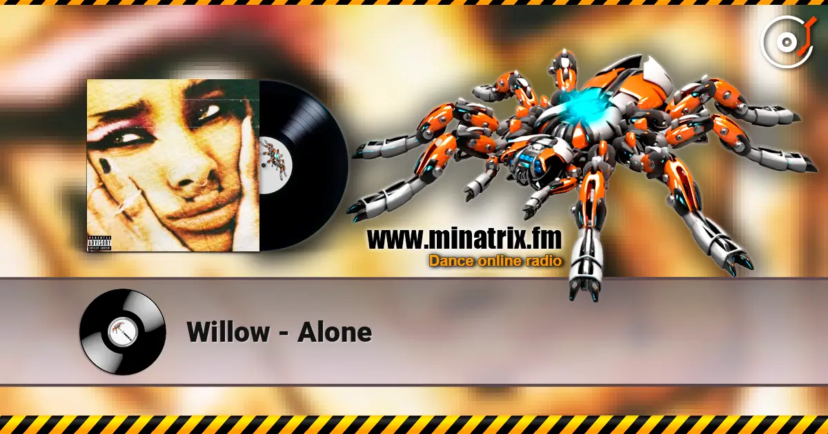 Willow - Alone listen online in high quality | Minatrix.FM