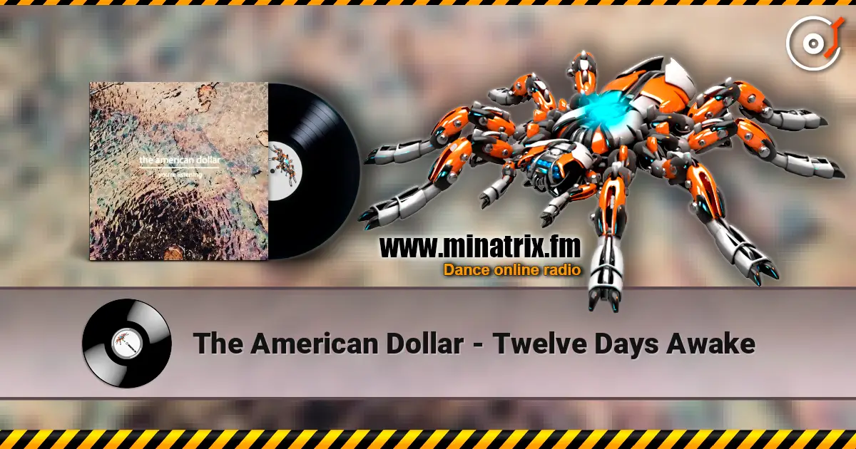 The American Dollar - Twelve Days Awake listen online in high quality | Minatrix.FM