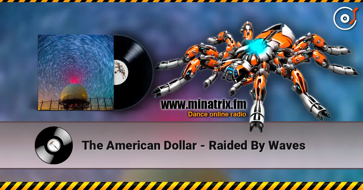 The American Dollar - Raided By Waves listen online in high quality | Minatrix.FM