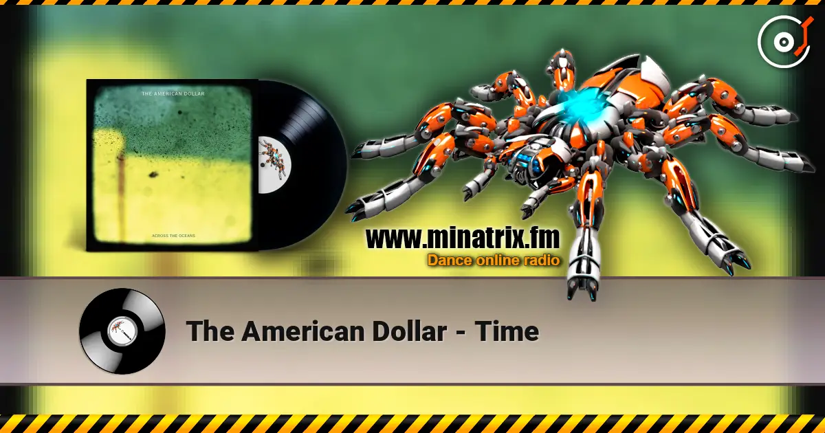 The American Dollar - Time listen online in high quality | Minatrix.FM