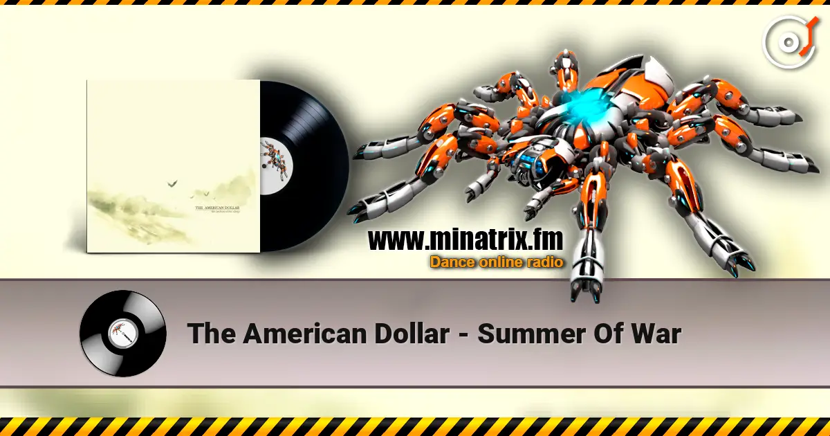The American Dollar - Summer Of War listen online in high quality | Minatrix.FM