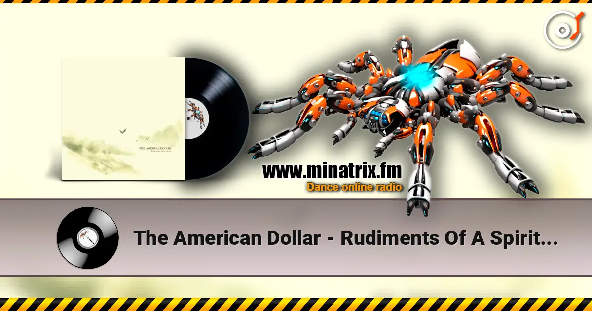 The American Dollar - Rudiments Of A Spiritual Life listen online in high quality | Minatrix.FM
