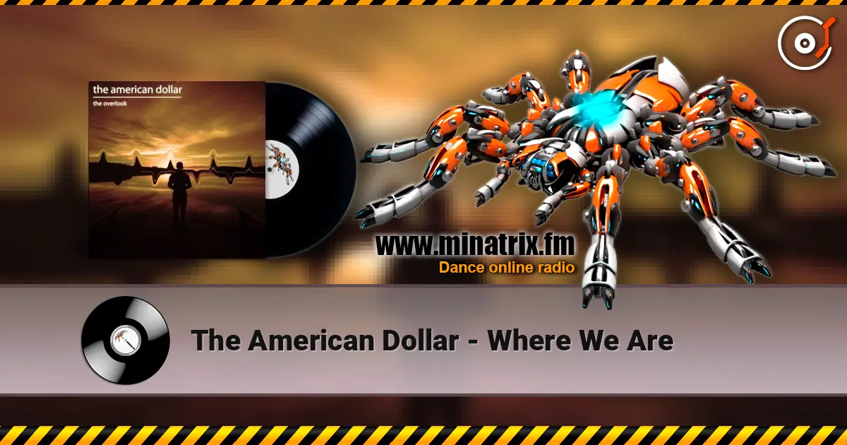 The American Dollar - Where We Are listen online in high quality | Minatrix.FM