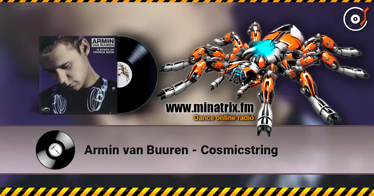 Armin van Buuren - Cosmicstring listen online in high quality | Minatrix.FM