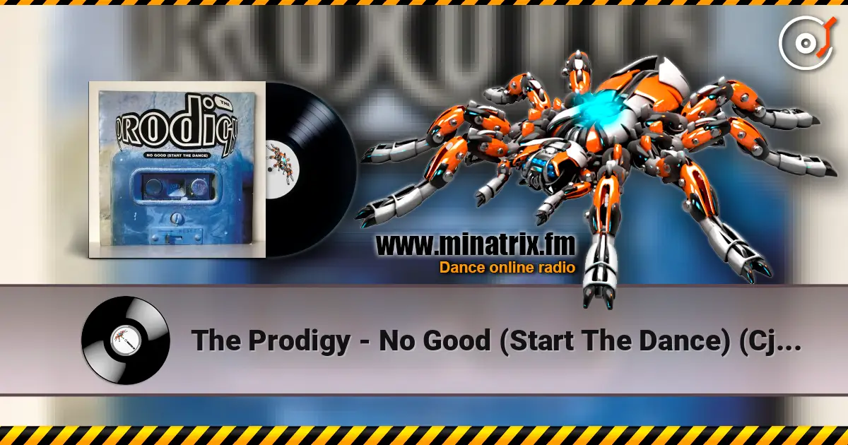 The Prodigy - No Good (Start The Dance) (Cj Bolland's Museum Mix) listen online in high quality | Minatrix.FM