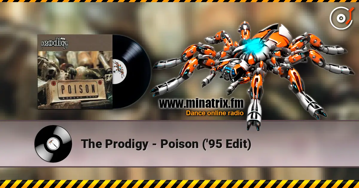The Prodigy - Poison ('95 Edit) listen online in high quality | Minatrix.FM