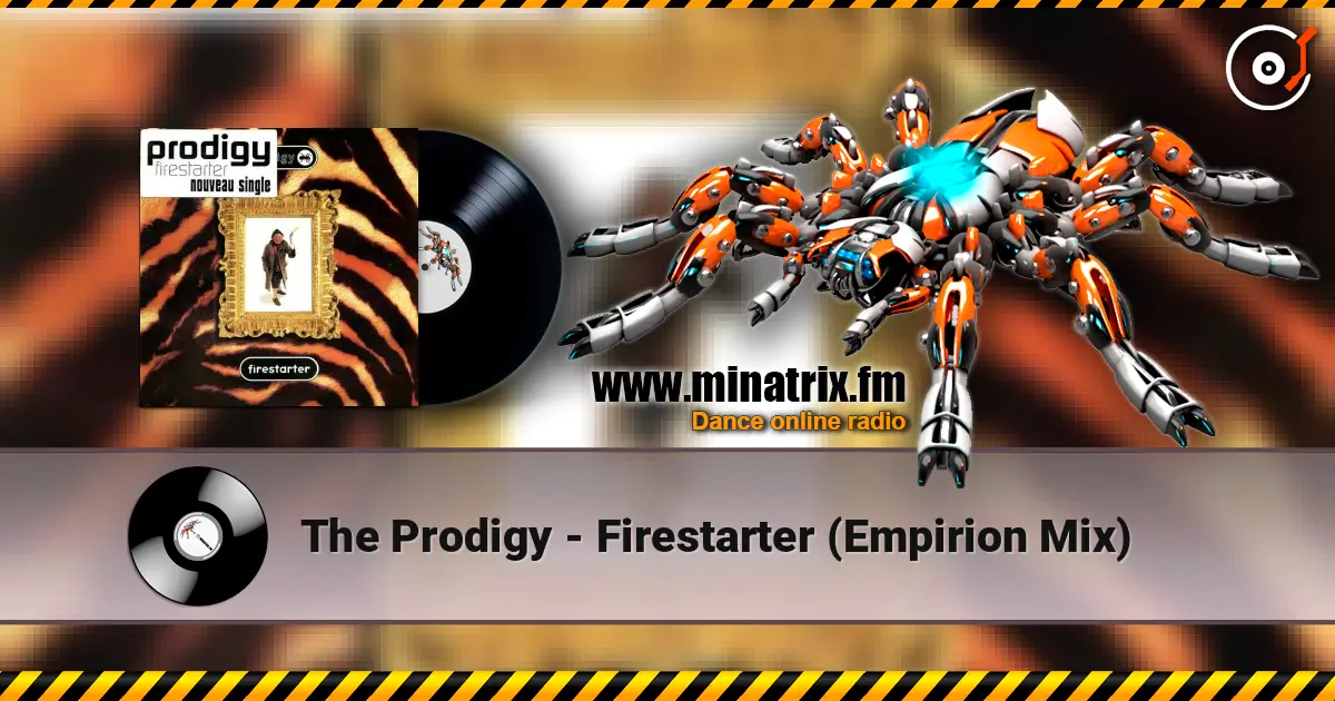 The Prodigy - Firestarter (Empirion Mix) listen online in high quality | Minatrix.FM