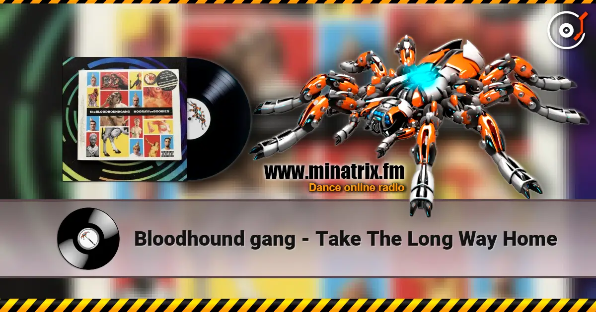 Bloodhound gang - Take The Long Way Home listen online in high quality | Minatrix.FM