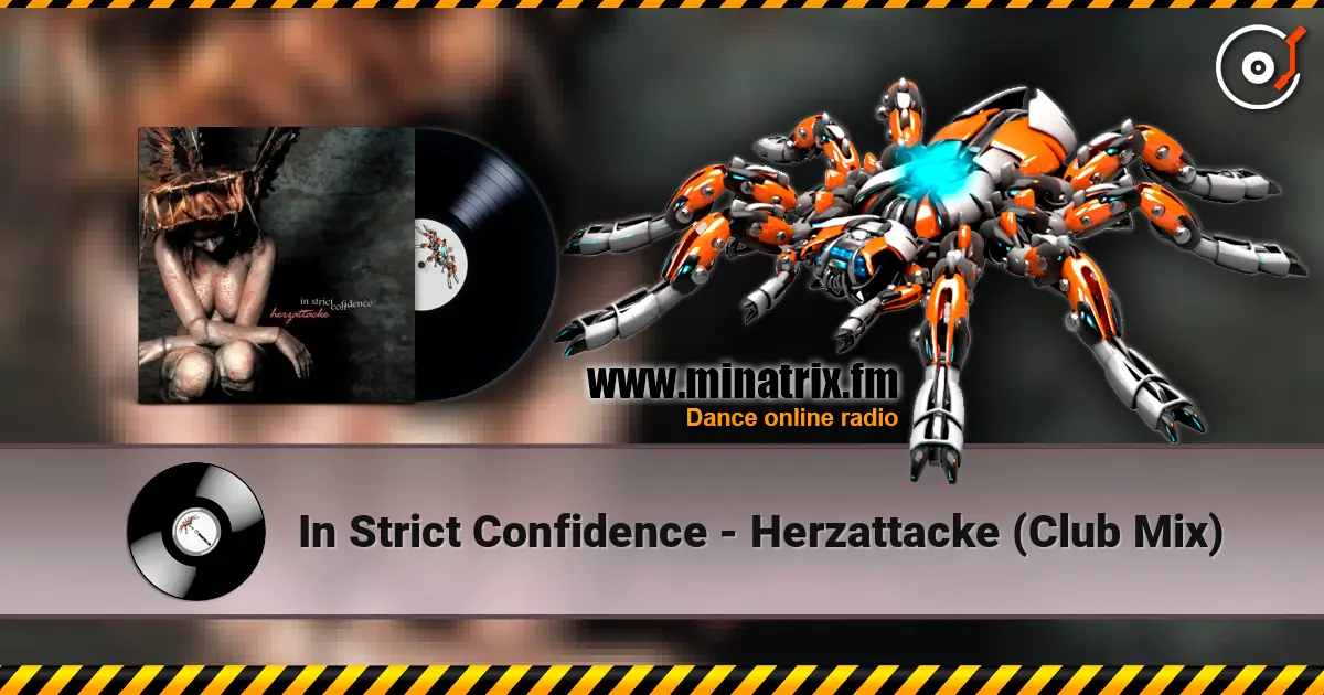 In Strict Confidence - Herzattacke (Club Mix) listen online in high quality | Minatrix.FM