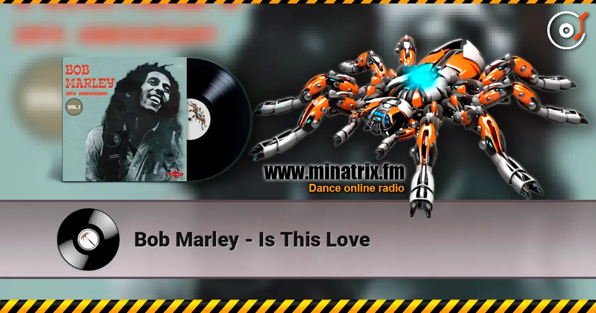 Bob Marley - Is This Love listen online in high quality | Minatrix.FM