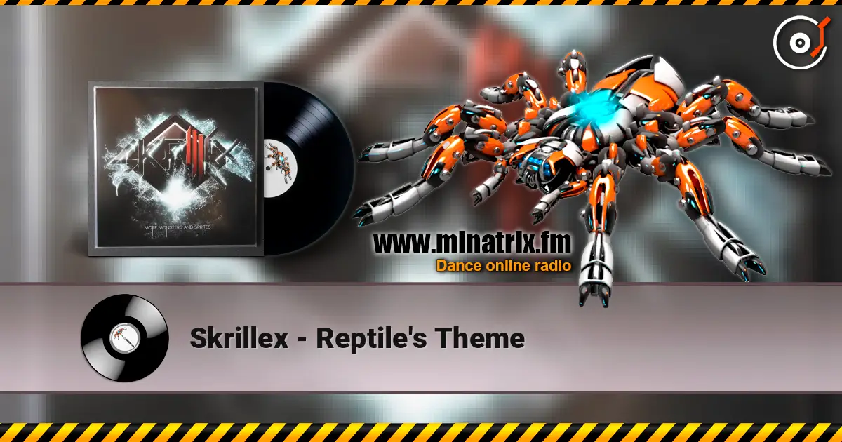 Skrillex - Reptile's Theme listen online in high quality | Minatrix.FM