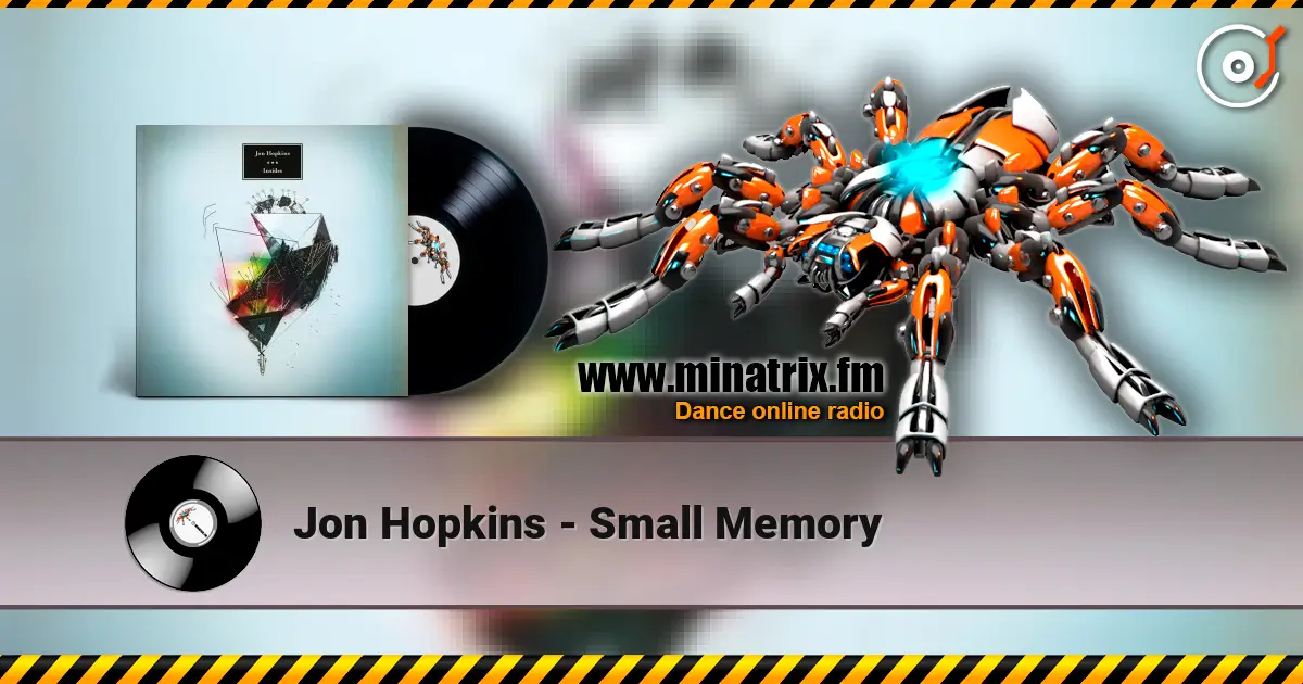 Jon Hopkins - Small Memory listen online in high quality | Minatrix.FM