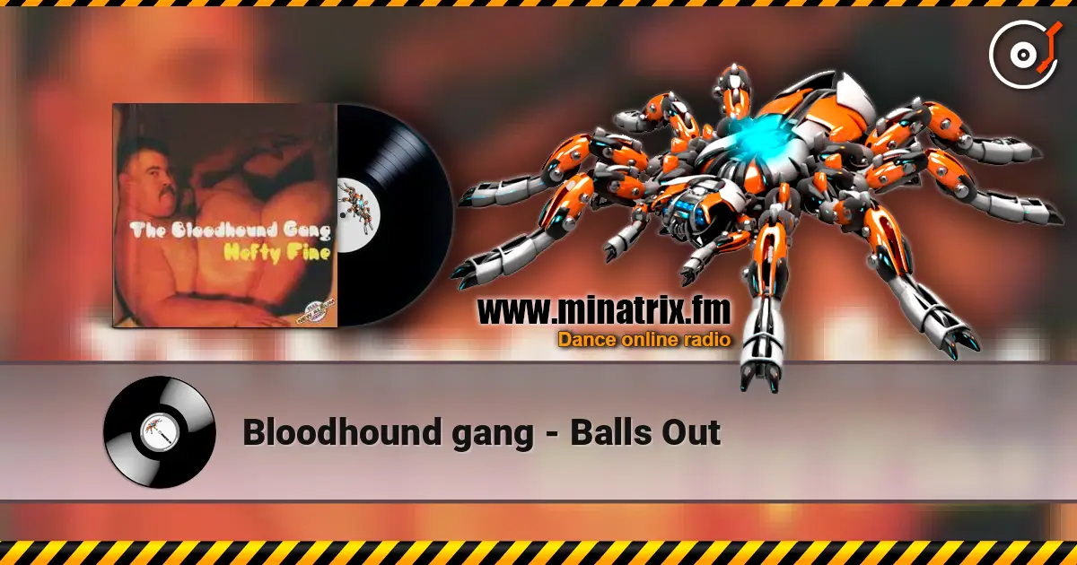 Bloodhound gang - Balls Out listen online in high quality | Minatrix.FM