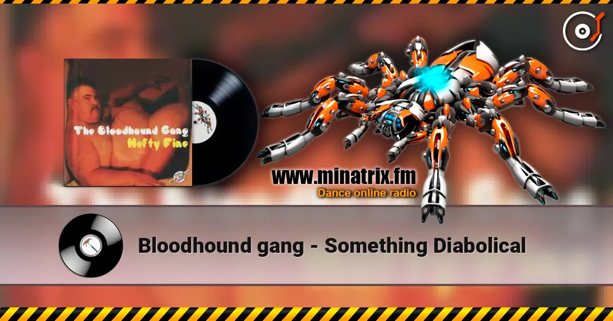 Bloodhound gang - Something Diabolical listen online in high quality | Minatrix.FM